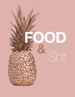 Food & Shit: Grocery Shopping List Pink Pineapple Notebook 1091413401 Book Cover