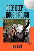 Deep, Deep in the Rough, Rough 1450276032 Book Cover