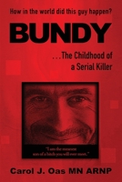 BUNDY . . . The psychopath's side of the story: How in the world did this guy happen? B0CN7GVBMP Book Cover