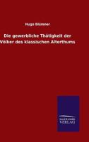 Die Gewerbliche Tatigkeit Der Volker Des Klassischen Altertums 1275259138 Book Cover