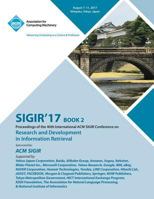 Sigir '17: The 40th International ACM SIGIR conference on research and development in Information Retrieval - Vol 2 1450356915 Book Cover