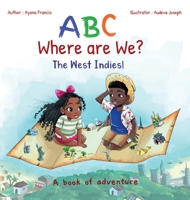 ABC Where are We? The West Indies! 1777469708 Book Cover