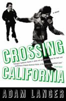Crossing California 1573222747 Book Cover