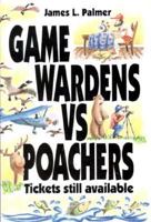 Game Wardens Vs Poachers: Tickets Still Available 0873412184 Book Cover