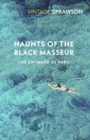 Haunts of the Black Masseur: The Swimmer as Hero 0679420517 Book Cover