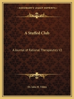 A Stuffed Club: A Journal of Therapeutics V9 Part 2 1162592060 Book Cover