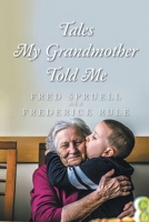 Tales My Grandmother Told Me 1778832016 Book Cover