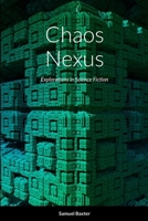 Chaos Nexus: Explorations in Science Fiction 130484885X Book Cover