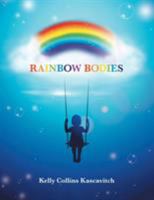 Rainbow Bodies 145258835X Book Cover