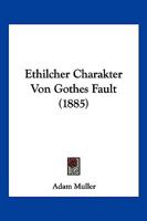 Ethilcher Charakter Von Gothes Fault (1885) 1167580753 Book Cover
