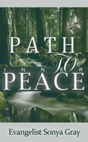 Path to Inner Peace: How to Have a Well-Balanced Life with God 099166180X Book Cover
