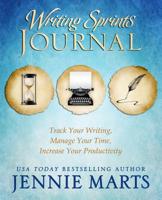 Writing Sprints Journal: Track Your Writing, Manage Your Time, Increase Your Productivity 154547270X Book Cover