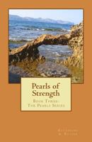 Pearls of Strength: Book Three: The Pearls Series 1492264016 Book Cover