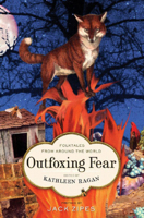 Outfoxing Fear: Folktales from Around the World (Aesop Prize (Awards)) 0393329321 Book Cover