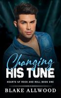Changing His Tune: Road to Rocktoberfest 2022 (Hearts of Rock and Roll) 195672737X Book Cover