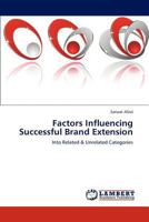Factors Influencing Successful Brand Extension: Into Related & Unrelated Categories 365922684X Book Cover