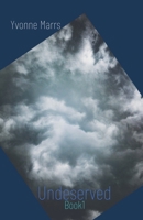 Undeserved - Book 1 B0CSXQ4P4S Book Cover