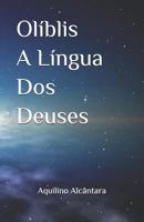 Ol�blis a L�ngua DOS Deuses 1793880344 Book Cover