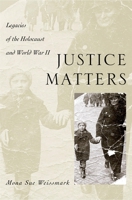 Justice Matters: Legacies of the Holocaust and World War II 0195157575 Book Cover