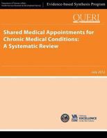 Shared Medical Appointments for Chronic Medical Conditions: A Systematic Review 148955324X Book Cover