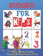 Sudoku for Kids: Mazes, Word Games, Puzzles, Coloring & More! Hours of Fun! B091WGHCKW Book Cover