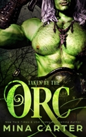 Taken by the Orc B0B6XJ5NCY Book Cover