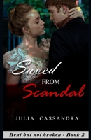 Saved from Scandal: Bent But Not Broken - Book 2 B08WZJK2KK Book Cover
