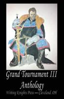 Grand Tournament III Anthology 1500538418 Book Cover