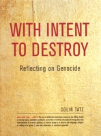 With Intent to Destroy: Reflections on Genocide 1859845509 Book Cover