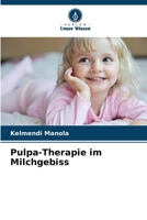Pulpa-Therapie im Milchgebiss 6209618677 Book Cover