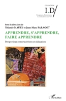 Apprendre, s'apprendre, faire apprendre: Perspectives, constructivistes en éducation (Id/Emergences, Cheminements Et Constructions de Savoirs) (French Edition) 2343249350 Book Cover
