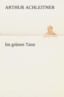 Im Grunen Tann: Drei Schwarzwaldnovellen 1523342234 Book Cover