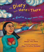 My Diary from Here to There/Mi diario de aquí hasta allá 0892391758 Book Cover