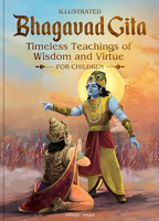 Bhagavad Gita Timeless Timeless Teachings of Wisdom and Virtue for children (illustrated) by Shubha Vilas 9358566116 Book Cover