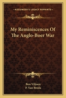 My Reminiscences Of The Anglo-Boer War 1163128724 Book Cover