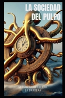 La Sociedad del Pulpo (Spanish Edition) B0F9S4PP8Y Book Cover