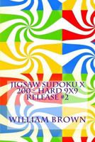 Jigsaw Sudoku X 200 - Hard 9x9 release #2 1986755878 Book Cover