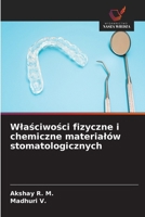Wlaściwości fizyczne i chemiczne materialów stomatologicznych 663025497X Book Cover