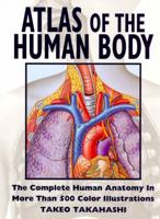 Atlas of the Human Body 0062732978 Book Cover