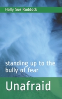 Unafraid: standing up to the bully of fear B084Z4FXWJ Book Cover