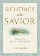 Sightings of the Savior: Meeting Jesus When We Need Him Most 0830832327 Book Cover