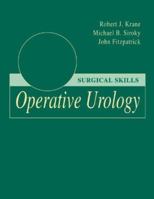 Operative Urology: Surgical Skills 0443055807 Book Cover