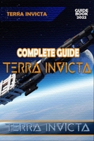 Terra Invicta Complete Guide: Best Tips, Tricks and Strategies to Become a Pro Player B0BHLCJBZ8 Book Cover