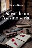 Diario de un Asesino serial (Spanish Edition) B0FKTRZ3TF Book Cover