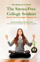 The Stress-Free College Student: Natural Tips for a Happier Campus Life 1495362523 Book Cover