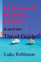 Dodecanese islands, Greece [Part One]: Travel Guide B0933PV4DX Book Cover