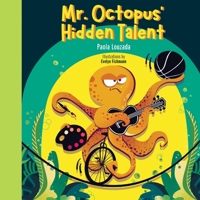 Mr. Octopus' Hidden Talent 1738892565 Book Cover