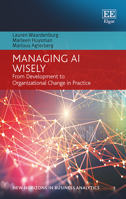 Managing AI Wisely: From Development to Organizational Change in Practice null Book Cover