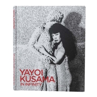 Yayoi Kusama: In Infinity 8792877524 Book Cover