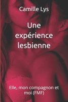 Une expérience lesbienne: Elle, mon compagnon et moi (FMF) (French Edition) B0F1K2JTYJ Book Cover